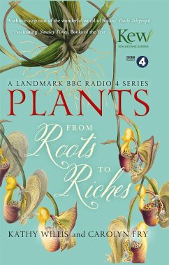 Plants: From Roots to Riches - Willis, Kathy