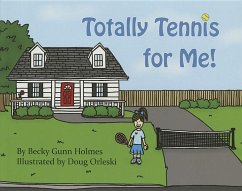 Totally Tennis for Me - Holmes, Becky Gunn