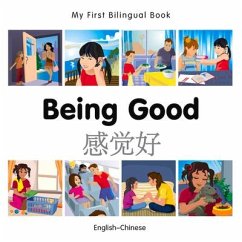 My First Bilingual Book-Being Good (English-Chinese) - Milet Publishing