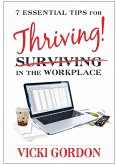 Essential Tips for Surviving Thriving in the Workplace