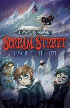 Scream Street: Hunger of the Yeti - Donbavand, Tommy