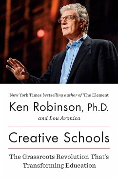 Creative Schools: The Grassroots Revolution That's Transforming Education - Robinson, Ken; Aronica, Lou
