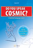 Do You Speak Cosmic?