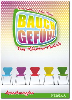 Bauchgefühl (Musical für Jugendliche) - Weber, Diana;Hüsch, Janik