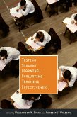 Testing Student Learning, Evaluating Teaching Effectiveness (eBook, ePUB)
