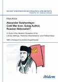 Alexander Solzhenitsyn: Cold War Icon, Gulag Author, Russian Nationalist? (eBook, ePUB)