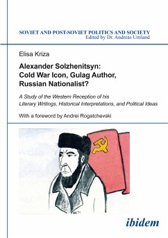Alexander Solzhenitsyn: Cold War Icon, Gulag Author, Russian Nationalist? (eBook, ePUB) - Kriza, Elisa