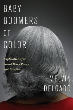 Baby Boomers of Color (eBook, ePUB) - Delgado, Melvin