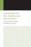 Anthropologists and Their Traditions across National Borders (eBook, ePUB)