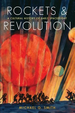 Rockets and Revolution (eBook, ePUB) - Smith, Michael G.