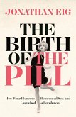 The Birth of the Pill (eBook, ePUB)