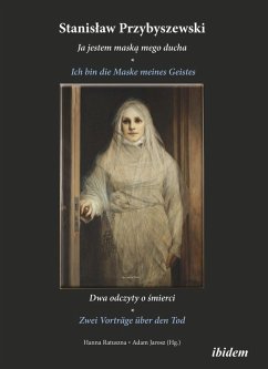 Stanislaw Przybyszewski: Ich bin die Maske meines Geistes (eBook, ePUB) - Przybyszewski, Stanislaw