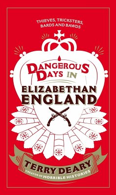 Dangerous Days in Elizabethan England (eBook, ePUB) - Deary, Terry