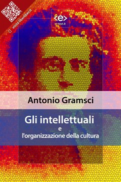 Gli intellettuali e l'organizzazione della cultura (eBook, ePUB) - Gramsci, Antonio