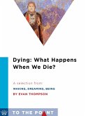 Dying: What Happens When We Die? (eBook, ePUB)