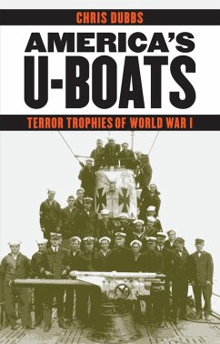 America's U-Boats (eBook, ePUB) - Dubbs, Chris