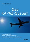 Das KAPAZ-System: Wie Kapazitäten in der Tourismusbranche optimal berechnet werden können (eBook, ePUB)