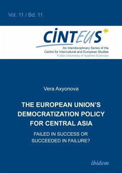 The European Union’s Democratization Policy for Central Asia (eBook, ePUB) - Axyonova, Vera