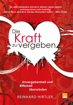 Die Kraft zu vergeben (eBook, ePUB) - Hirtler, Reinhard