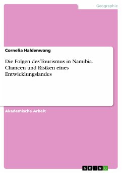 Die Folgen des Tourismus in Namibia. Chancen und Risiken eines Entwicklungslandes (eBook, PDF)