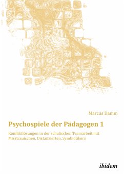 Psychospiele der Pädagogen 1 (eBook, ePUB) - Damm, Marcus