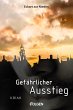 Gefährlicher Ausstieg (eBook, ePUB) - Bild 1
