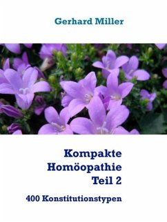 Kompakte Homöopathie Teil 2 (eBook, ePUB) - Miller, Gerhard
