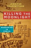 Killing the Moonlight (eBook, ePUB)