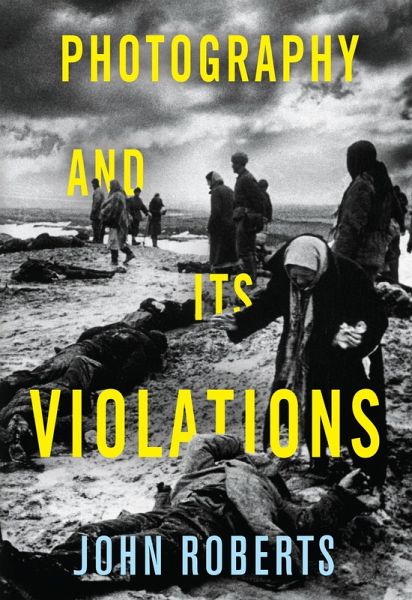 Photography and Its Violations (eBook, ePUB)