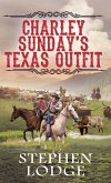 Charley Sunday's Texas Outfit (eBook, ePUB)