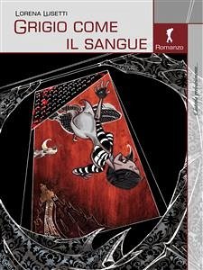 Grigio come il sangue (eBook, ePUB) - Lusetti, Lorena