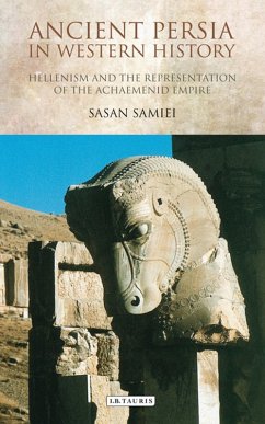 Ancient Persia in Western History (eBook, ePUB) - Samiei, Sasan