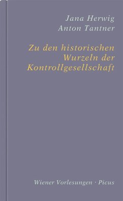 Zu den historischen Wurzeln der Kontrollgesellschaft (eBook, ePUB) - Herwig, Jana; Tantner, Anton