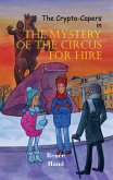Mystery of the Circus for Hire (eBook, ePUB) Mystery of the Circus for Hire (eBook, ePUB)