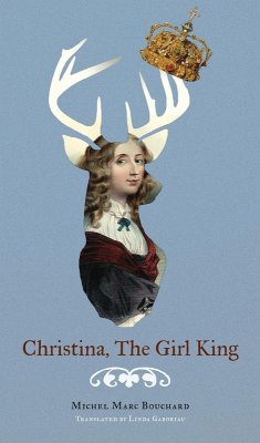 Christina, The Girl King (eBook, ePUB) - Bouchard, Michel Marc