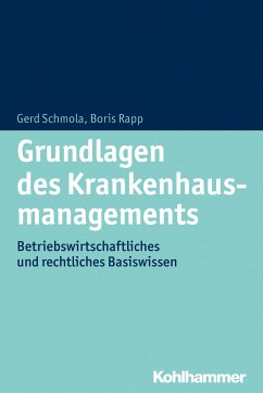 Grundlagen des Krankenhausmanagements (eBook, ePUB) - Schmola, Gerald; Rapp, Boris