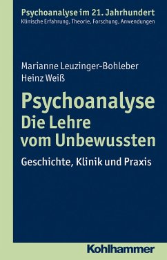 Psychoanalyse - Die Lehre vom Unbewussten (eBook, ePUB) - Leuzinger-Bohleber, Marianne; Weiß, Heinz