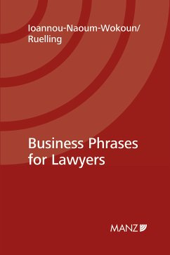 Business Phrases for Lawyers (eBook, ePUB) - Ioannou-Naoum-Wokoun, Karin; Ruelling, Martin Helmuth