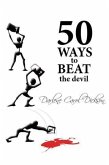 50 Ways to Beat the Devil (eBook, ePUB) 50 Ways to Beat the Devil (eBook, ePUB)