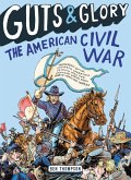 Guts & Glory: The American Civil War (eBook, ePUB)