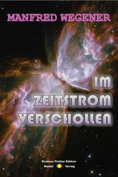 Im Zeitstrom verschollen (eBook, ePUB) - Wegener, Manfred