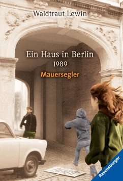 Ein Haus in Berlin - 1989 - Mauersegler (eBook, ePUB) - Lewin, Waldtraut