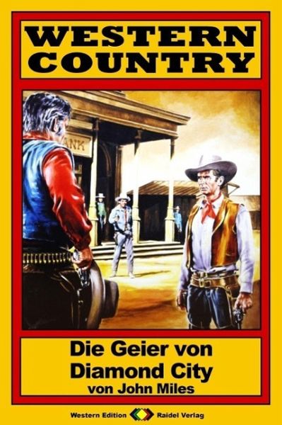 WESTERN COUNTRY 58: Die Geier von Diamond City (eBook, ePUB) WESTERN COUNTRY 58: Die Geier von Diamond City (eBook, ePUB)