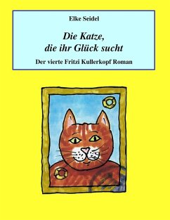Die Katze, die ihr Glück sucht (eBook, ePUB) - Seidel, Elke