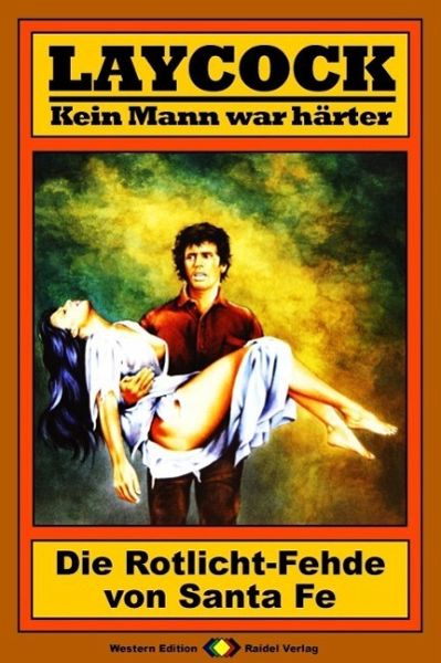 Die Rotlicht-Fehde von Santa Fe / Laycock Western Bd.78 (eBook, ePUB) Die Rotlicht-Fehde von Santa Fe / Laycock Western Bd.78 (eBook, ePUB)