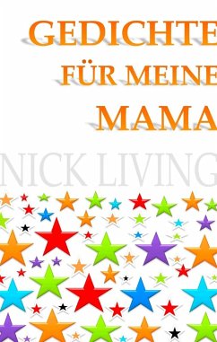 Gedichte für meine Mama (eBook, ePUB) - Living, Nick