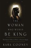 The Woman Who Would Be King (eBook, ePUB)