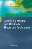 Computing Attitude and Affect in Text: Theory and Applications Computing Attitude and Affect in Text: Theory and Applications