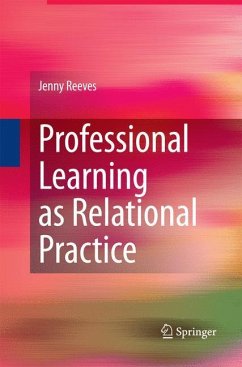 Professional Learning as Relational Practice - Reeves, Jenny