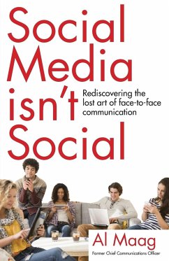 Social Media Isn't Social - Maag, Al